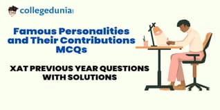 XAT Famous personalities and their contributions MCQs with Solutions: Practice XAT Previous Year Questions (PYQs)